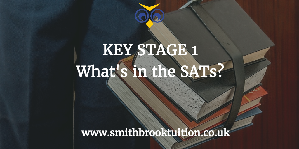 What is in the Key Stage 1 SATs