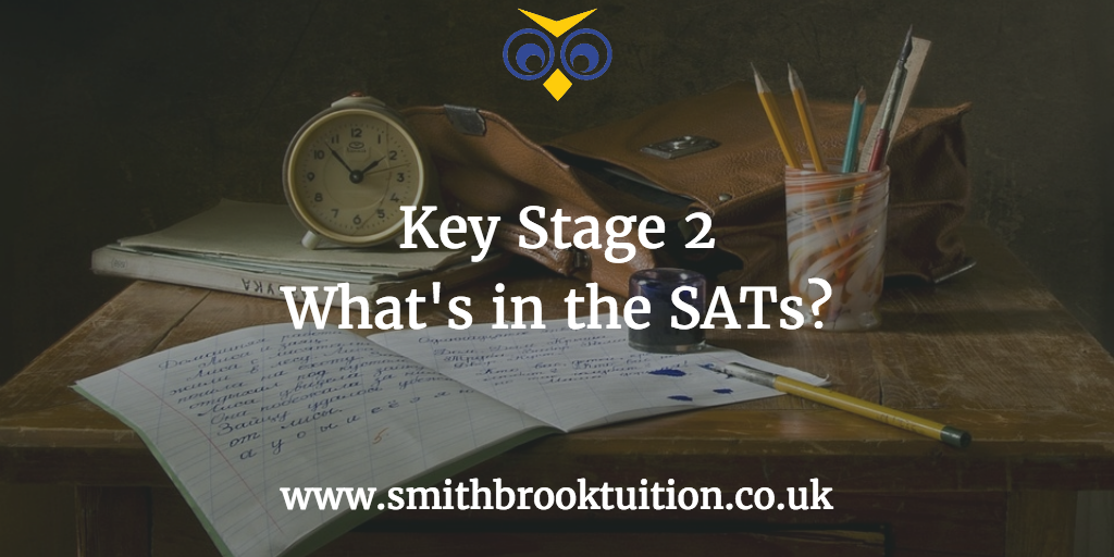 Key Stage 2 What's in the SAT's